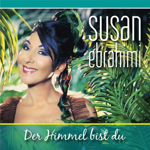 SUSAN EBRAHIMI Ihr neuer Song heißt Der Himmel bist du Smago