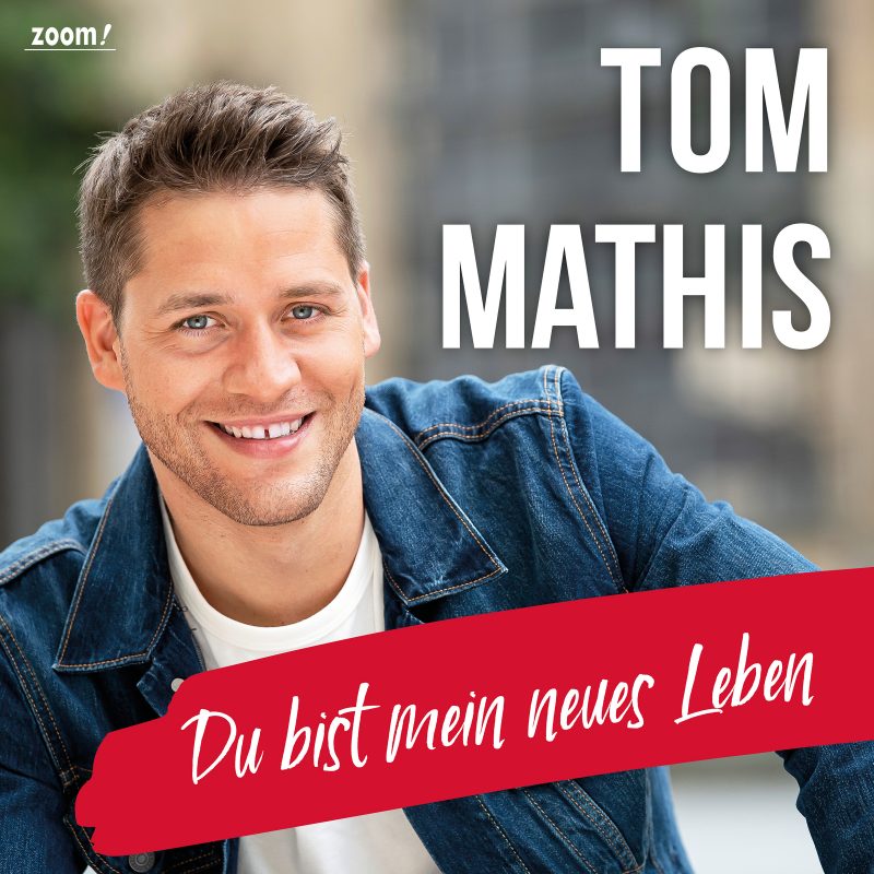 TOM MATHIS Am 02 10 2020 Erscheint Sein Neuer Titel Du Bist Mein Neues