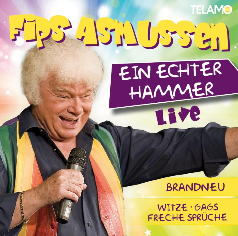 FIPS ASMUSSEN Neue CD // DVD "Ein echter Hammer" ab 07.03.2014 im