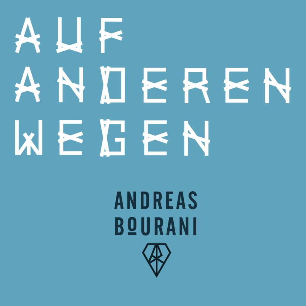 Auf Anderen Wegen Andreas Bourani ANDREAS BOURANI Titel "Auf anderen Wegen" ab 24.10.2014 als Single
