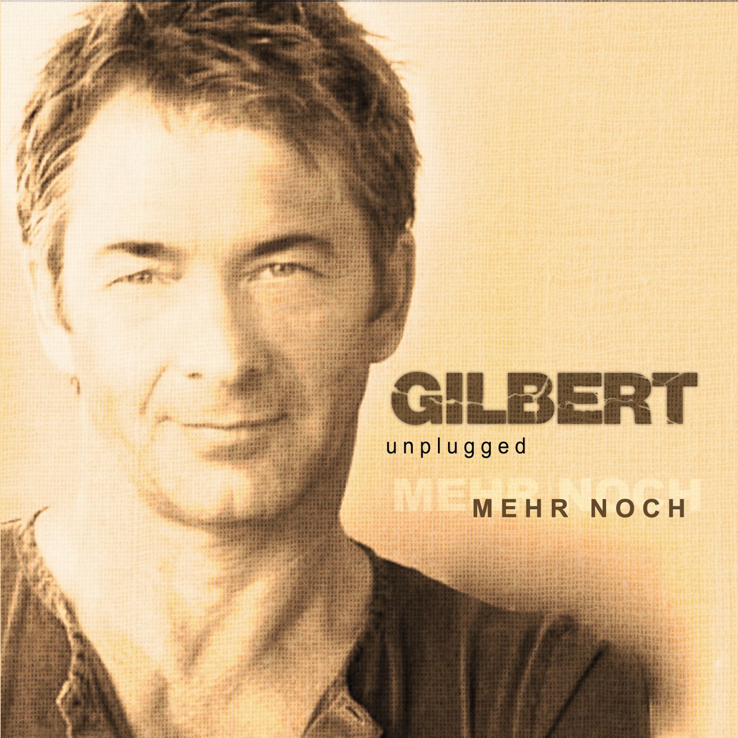 GILBERT Wissenswertes über seine neue CD Mehr noch – Unplugged! – Smago