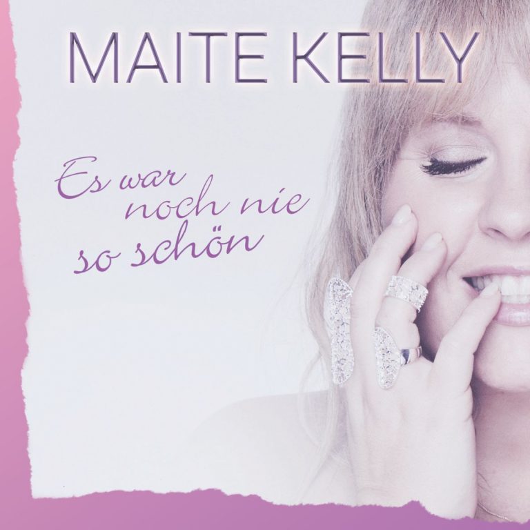 Es War Noch Nie So Schön Maite Kelly
