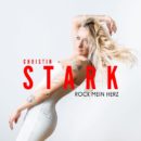 CHRISTIN STARK <br>Erscheint ihre CD “Rock mein Herz” jetzt GAR NICHT?
