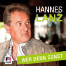 HANNES LANZ <br>Am 03.06.2022 erscheint seine vierte Single “Wer denn sonst”!