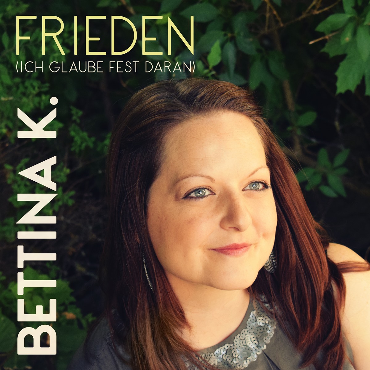 BETTINA K. * Frieden (ich glaube fest daran)  (Download-Track)
