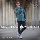 DANIEL HAUSER <br>Mit seiner dritten Single “Ich will!” plädiert er für eigene Willensstärke