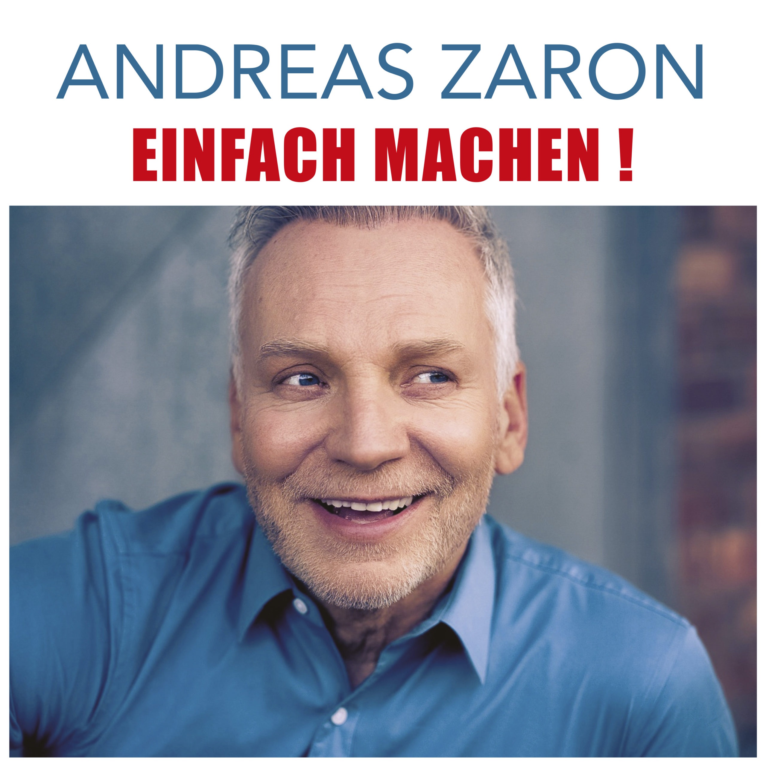 ANDREAS ZARON * Einfach machen! (Download-Track)