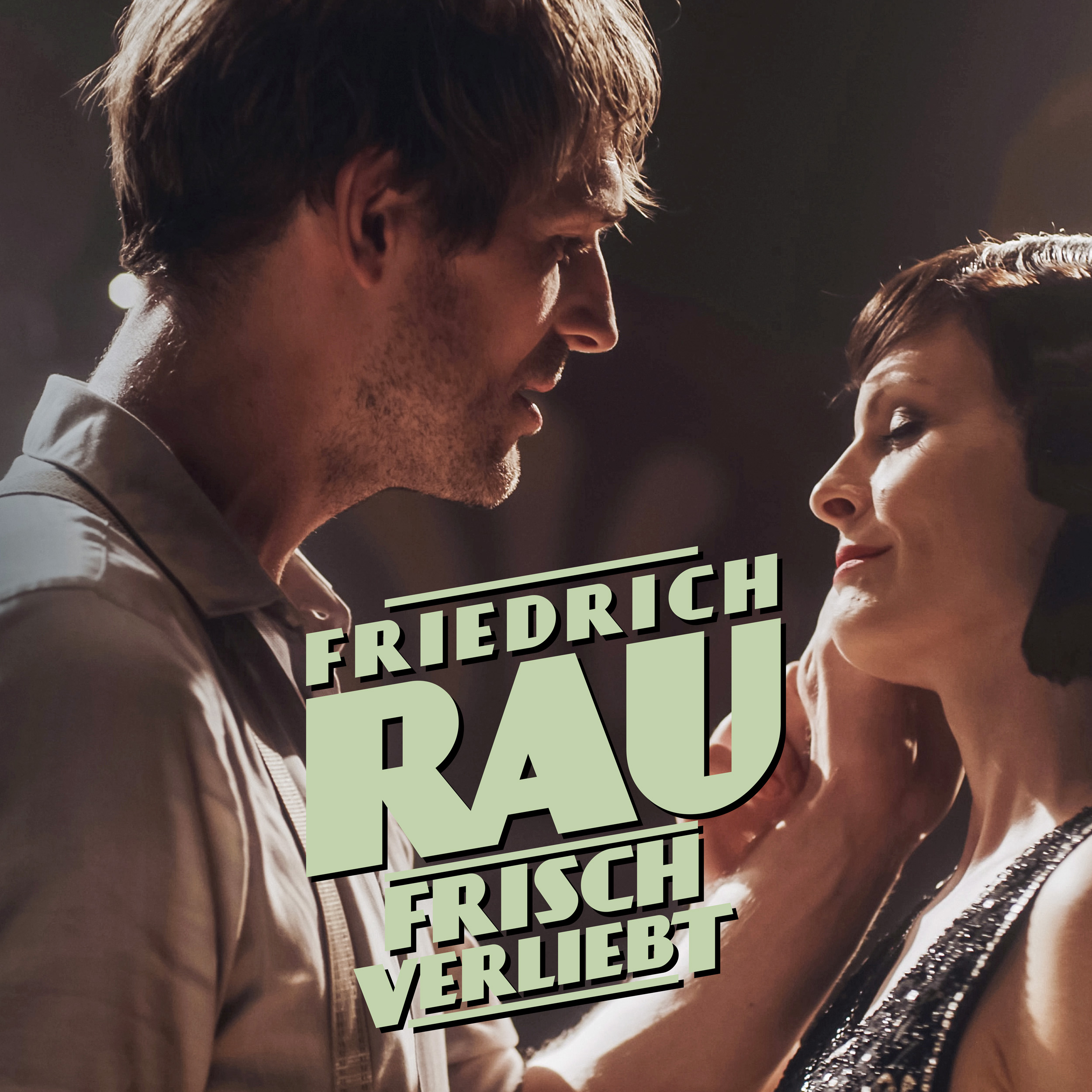 FRIEDRICH RAU * Frisch verliebt (Download-Track) *** Aus dem Album "Lass uns ein bisschen swingen"