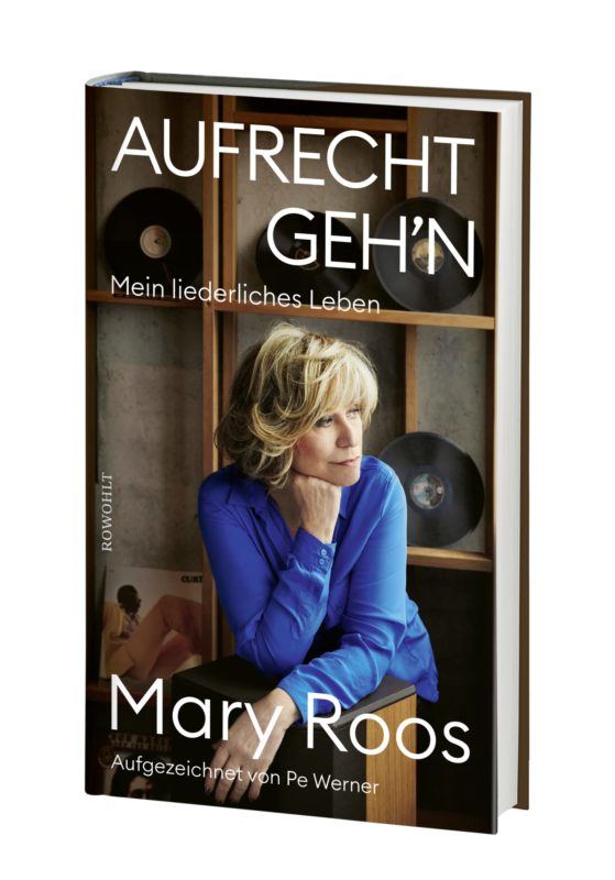 MARY ROOS Buch Kritik Mary Roos Legt Ihre Biografie Aufrecht Geh n 
