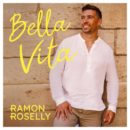 RAMON ROSELLY <br>Der Titel “Bella Vita” kündigt sein drittes Album „Träume leben“ an!
