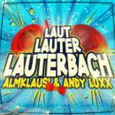 ALMKLAUSI & ANDY LUXX <br>Mit „Laut, Lauter Lauterbach“ wollen sie die Après-Ski Szene aufmischen!