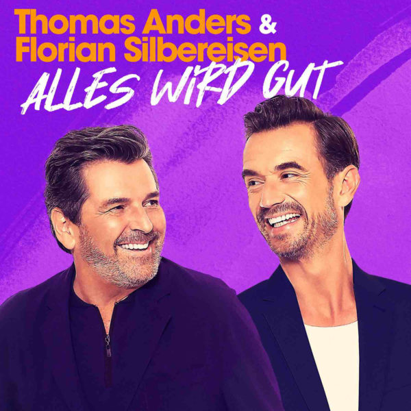 THOMAS ANDERS & FLORIAN SILBEREISEN <br>“Alles wird gut”: Sie nehmen Kurs auf das zweite gemeinsame Album!