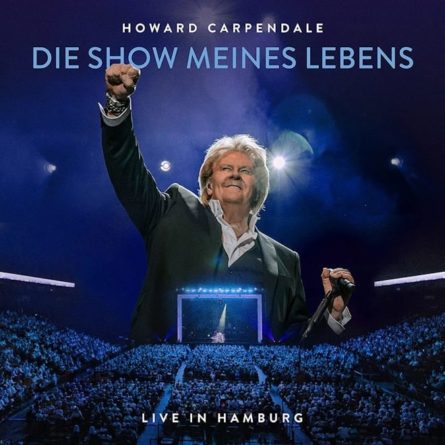 HOWARD CARPENDALE <br>Howard Carpendale veröffentlicht Live-Album “Die Show meines Lebens – Live in Hamburg”!