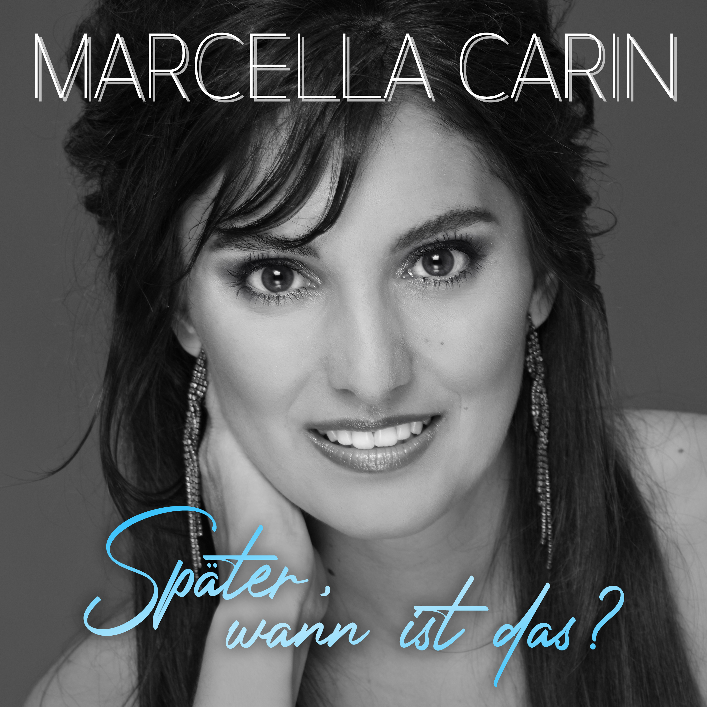 MARCELLA CARIN * Später, wann ist das? (Download-Track)