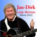 JAN-DIRK <br>Mit dem ‘Remix 2023’ seines Titels “Lady Woman” präsentiert er astreinen Country-Rock’n’Roll!