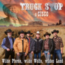 TRUCK STOP & CISCO <br>“Duett”-Single “Wilde Pferde, wilde Wölfe, wildes Land” seit 20.05.2023 erhältlich!