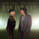 STEFAN ZAUNER & PETRA MANUELA <br>Der Titel “Das ist neu” macht Lust und Laune auf die CD “Zeitsprung”!