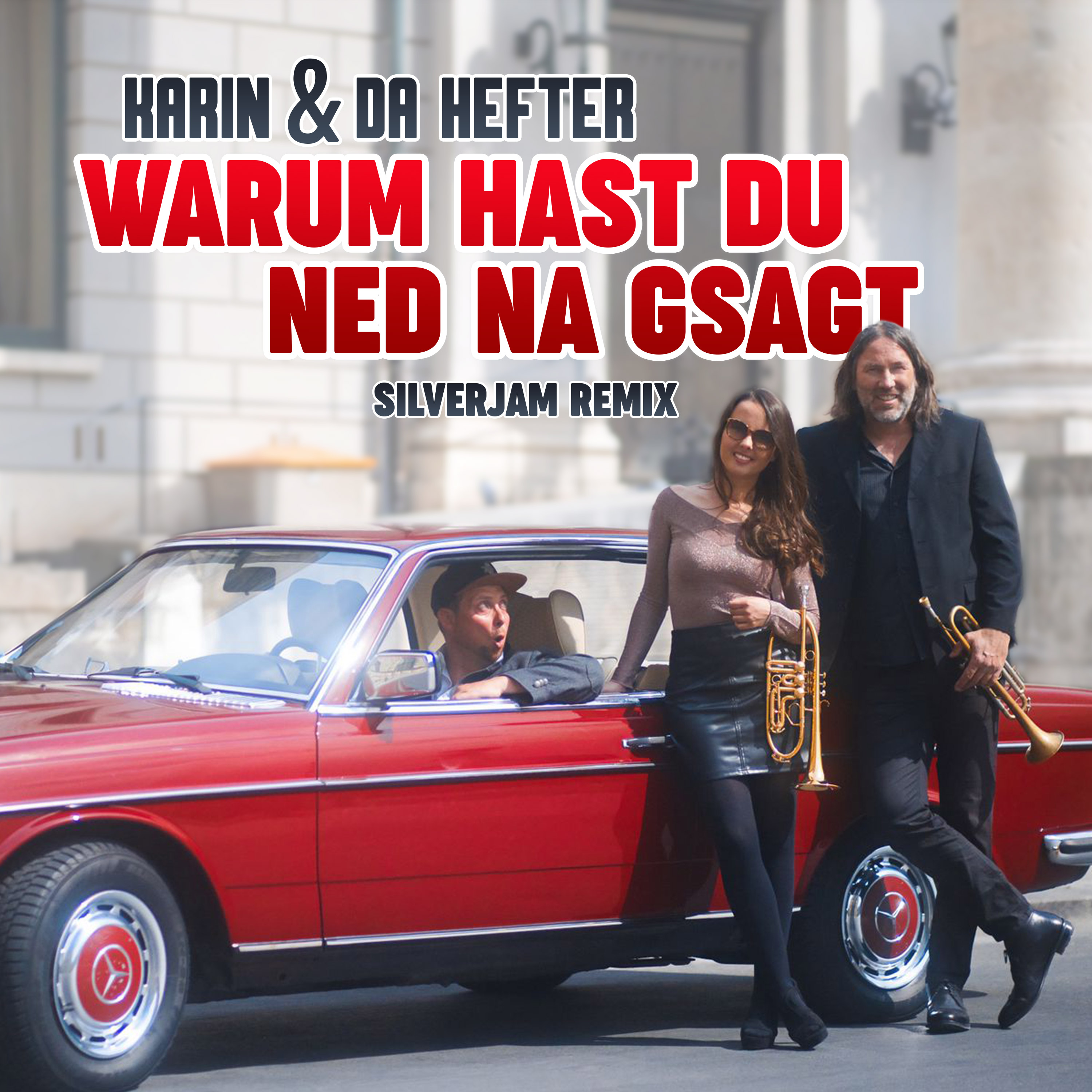 KARIN & DA HEFTER * Warum hast du ned na gsagt (Silverjam Remix)  (Download-Track)
