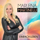 MARLENA MARTINELLI <br>Ihre Devise: “Einfach leben”!