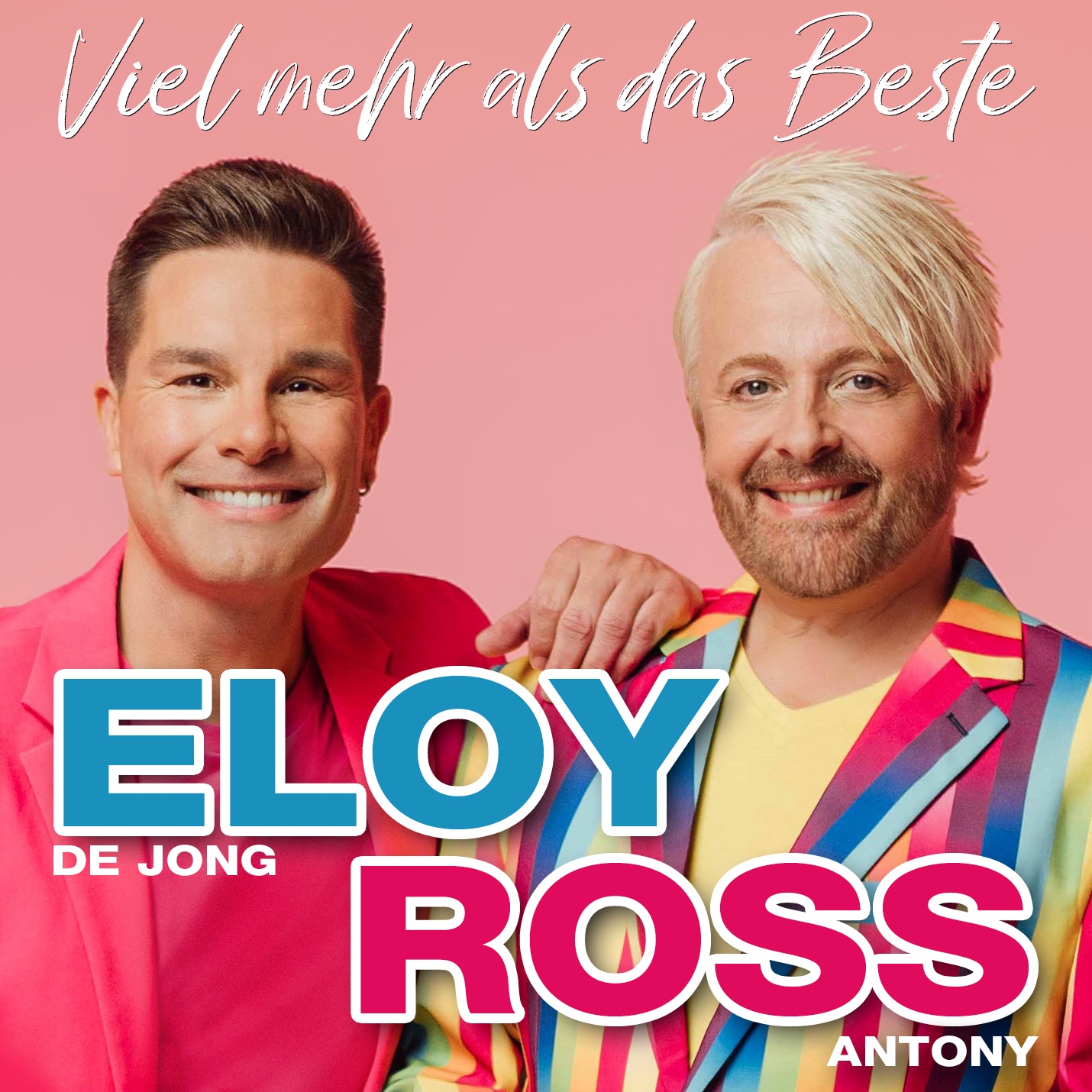 ELOY DE JONG & ROSS ANTONY Duett-Titel “Viel mehr als das Beste” ab 06. ...