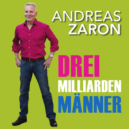 ANDREAS ZARON <br>Am 05.04.2024 erscheint sein neuer Titel “Drei Milliarden Männer”!