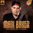 MAIK BAKER <br>Mit dem Song “Am Ende ist es egal” möchte er erste Spuren hinterlassen!