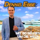 DENNIS EBBE <br>Neuer Song “Mit 80 Selfies um die Welt” ab 26.04.2024 erhältlich!