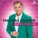 THOMAS FAUSER <br>Thomas Fauser gibt seinen Fans mit seiner neuen Single ein „Gutes Gefühl“!