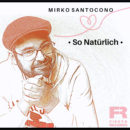MIRKO SANTOCONO <br>Der Song “So natürlich” (VÖ: 26.04.) kündigt das Album “Alles perfekt” (VÖ: 14.06.2024) an!