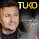 TUKO <br>Seine zweite Single “Das mit uns ist groß” wurde von NATALIE HOLZNER und DOMINIK HEMMER geschrieben!