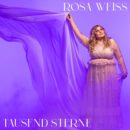 ROSA WEISS <br>Mit „Tausend Sterne“ entführt sie ihre Fans in eine Welt voller Liebe und Hoffnung!