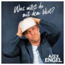 ALEX ENGEL <br>“Was willst du mit dem Idiot?”, fragt Alex Engel mit seiner neuen Single!