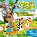VOLKER ROSIN <br>Die neue CD “Tierische Kinderdisco” (VÖ: 03.05.2024) enthält die 25 schönsten und beliebtesten Tierlieder vom “König der Kinderdisco”!