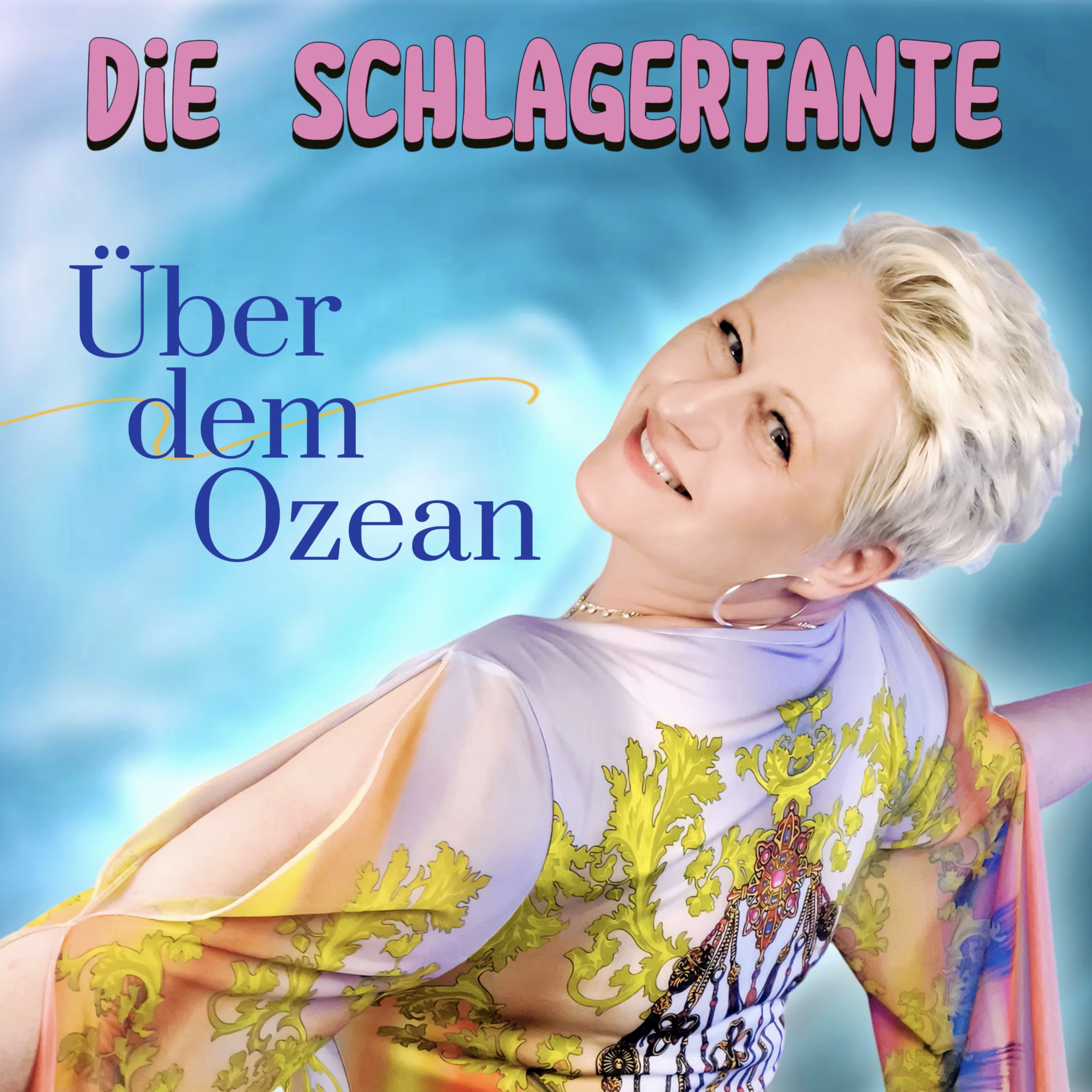 DIE SCHLAGERTANTE * Über dem Ozean (Download-Track)