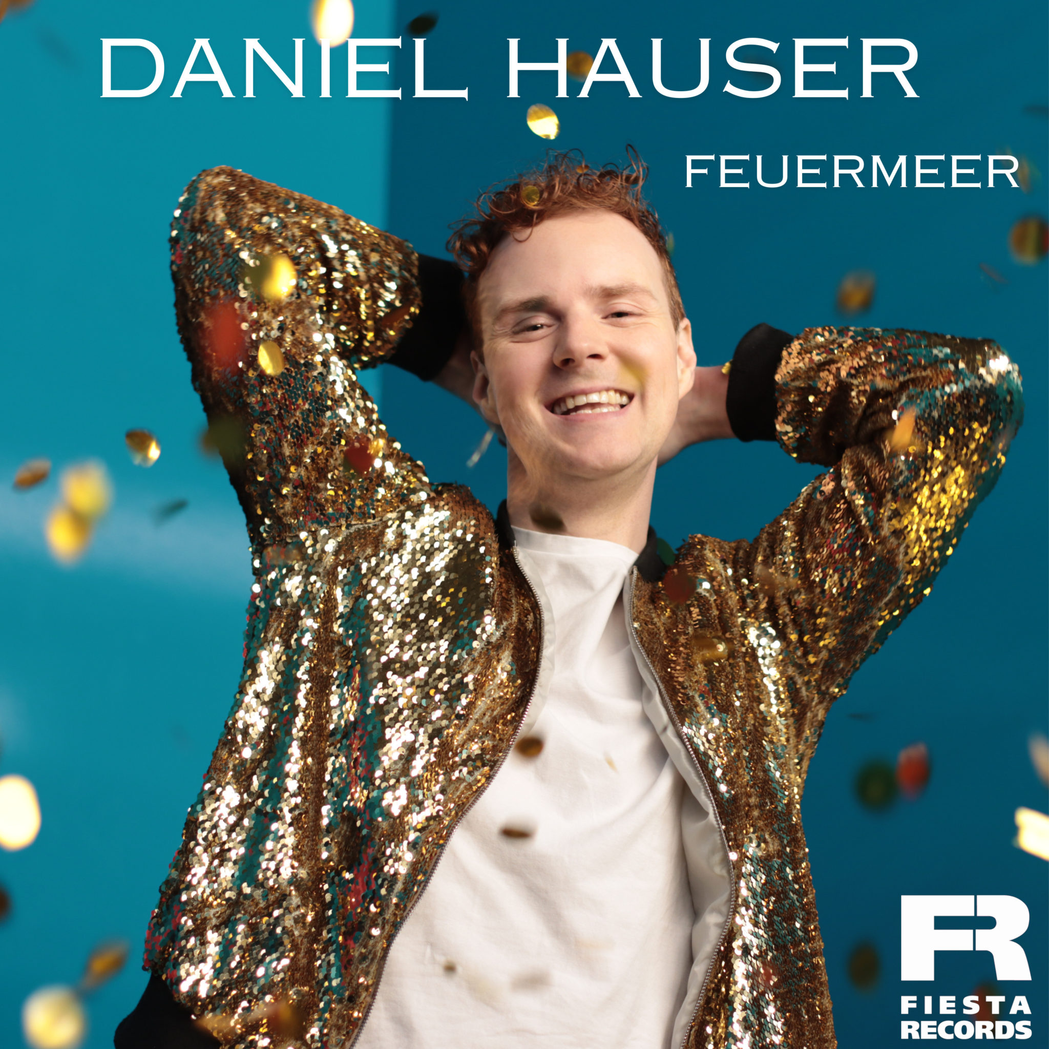 DANIEL HAUSER Sein neuer Song “Feuermeer” ist eine wahre Popschlager