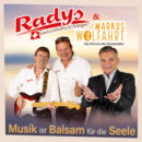 RADYS & MARKUS WOLFAHRT <br>Seit 21.06.2024 erhältlich: “Musik ist Balsam für die Seele (Balladen Version)”!
