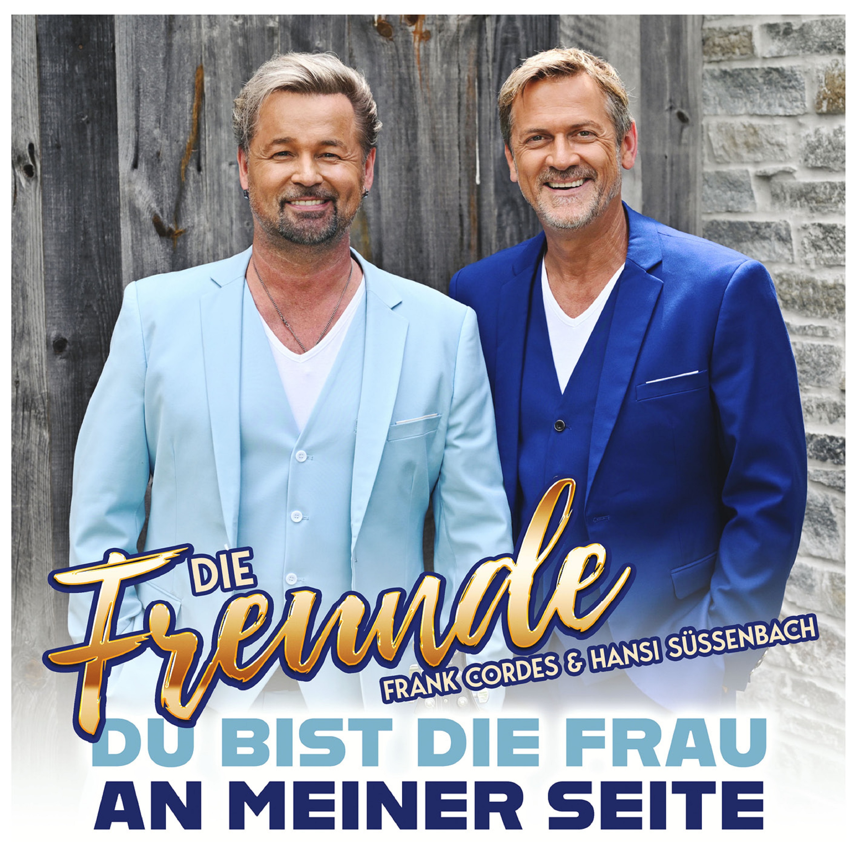 DIE FREUNDE * Du bist die Frau an meiner Seite (Download-Track)