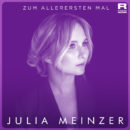 JULIA MEINZER <br>Ihr Song „Zum allerersten Mal“ wurde von Michael Fischer produziert!