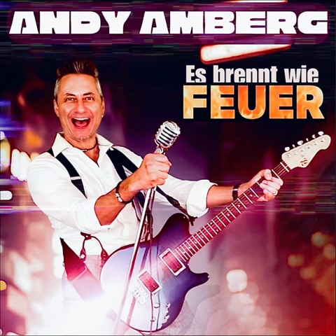 ANDY AMBERG * Es brennt wie Feuer (Download-Track)