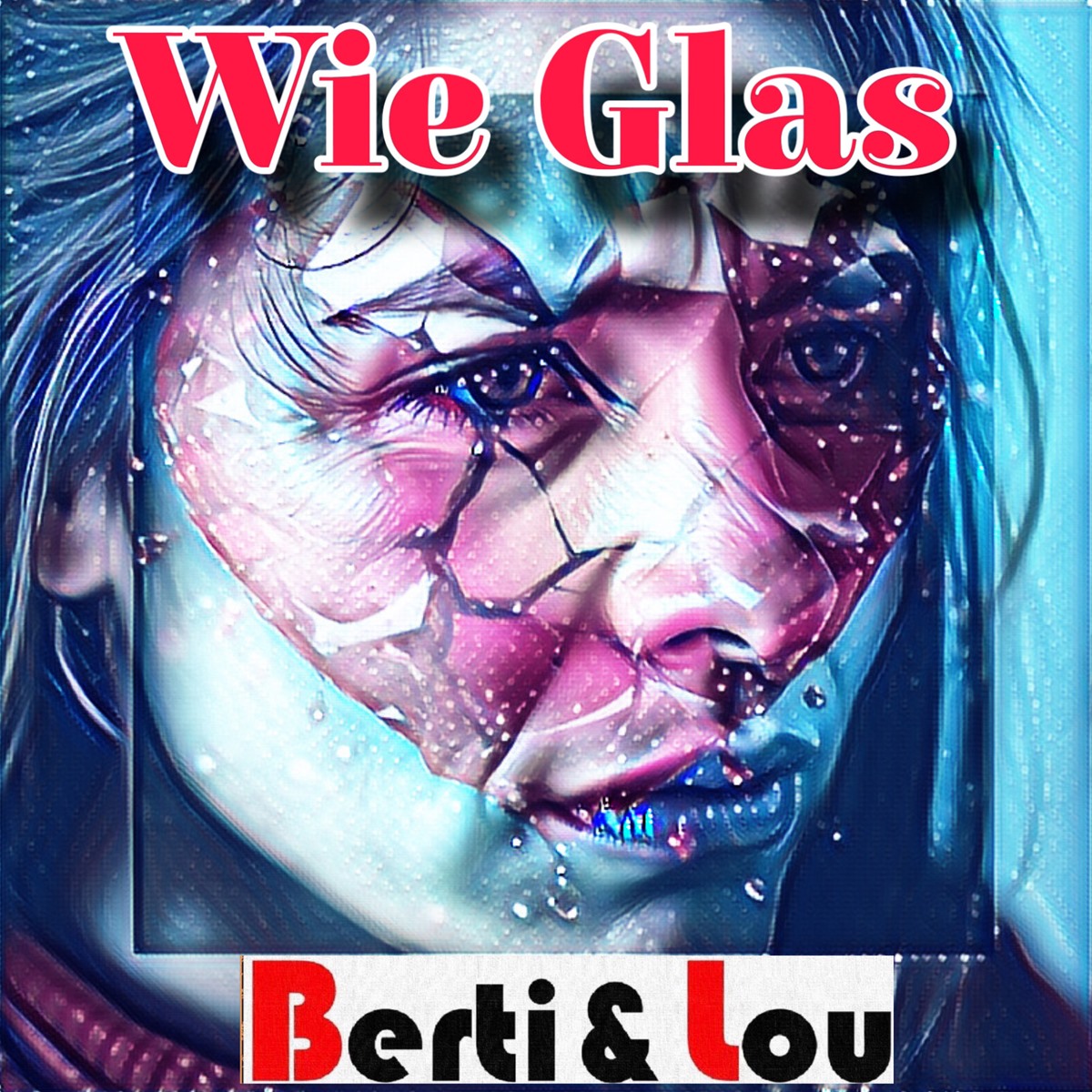 BERTI & LOU <br>Mit “Wie Glas” ist ihnen ein 1a Ohrwurm gelungen!