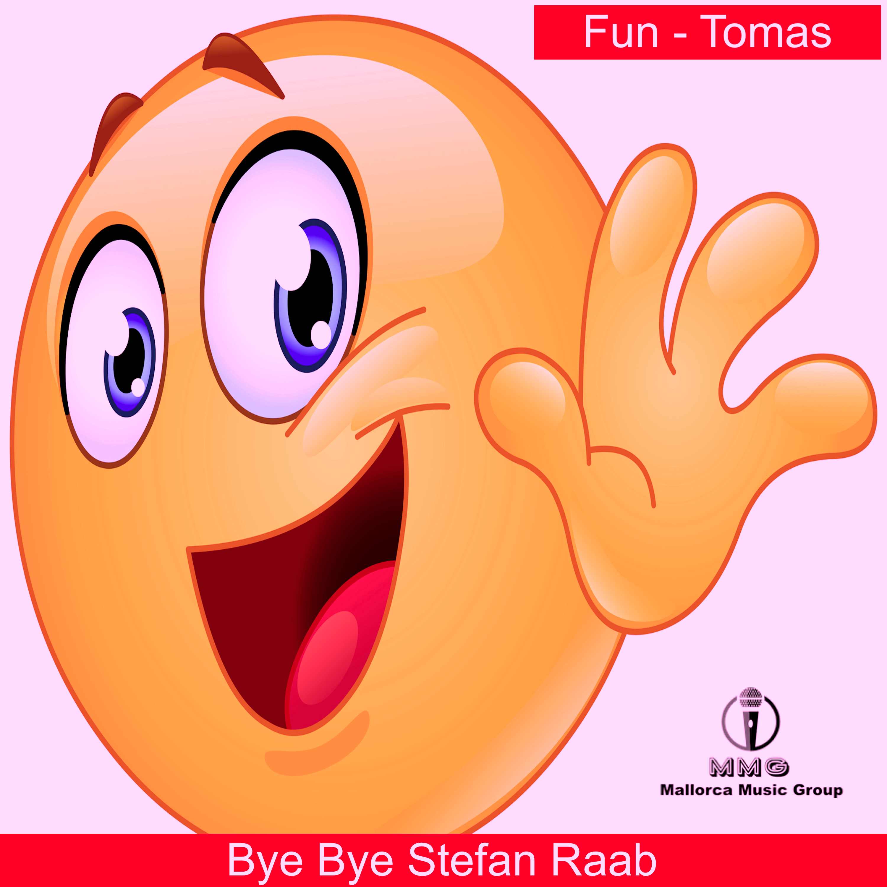 FUN-TOMAS * Bye Bye Stefan Raab (Download-Track)