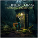 HEINER LÜRIG <br>Am 25.10.2024 erscheint sein Album “Nur noch ein Schritt”!