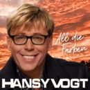 HANSY VOGT <br>Am 25.10.2024 erscheint die gefühlvolle Schlager-Ballade “All die Farben”!