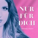 WHITNEY WINTER <br>Am 01.11.2024 bringt sie ihren nächsten Titel “Nur für dich” auf den Markt!