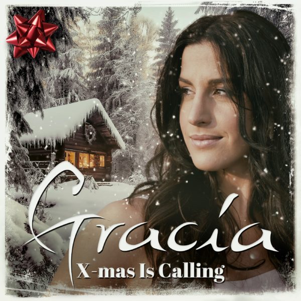 GRACIA <br>Gracia meldet sich mit einer neuen Version ihres Weihnachtsklassikers „X-mas Is Calling” zurück!