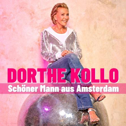 DORTHE KOLLO <br>Am 29.11.2024 erscheint ihr nächster Knaller-Titel “Schöner Mann aus Amsterdam”!