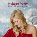 MELANIE PAYER <br>Mit “Wenn’s still wird um an See” legt sie einen traumhaft schönen Wintersong vor!