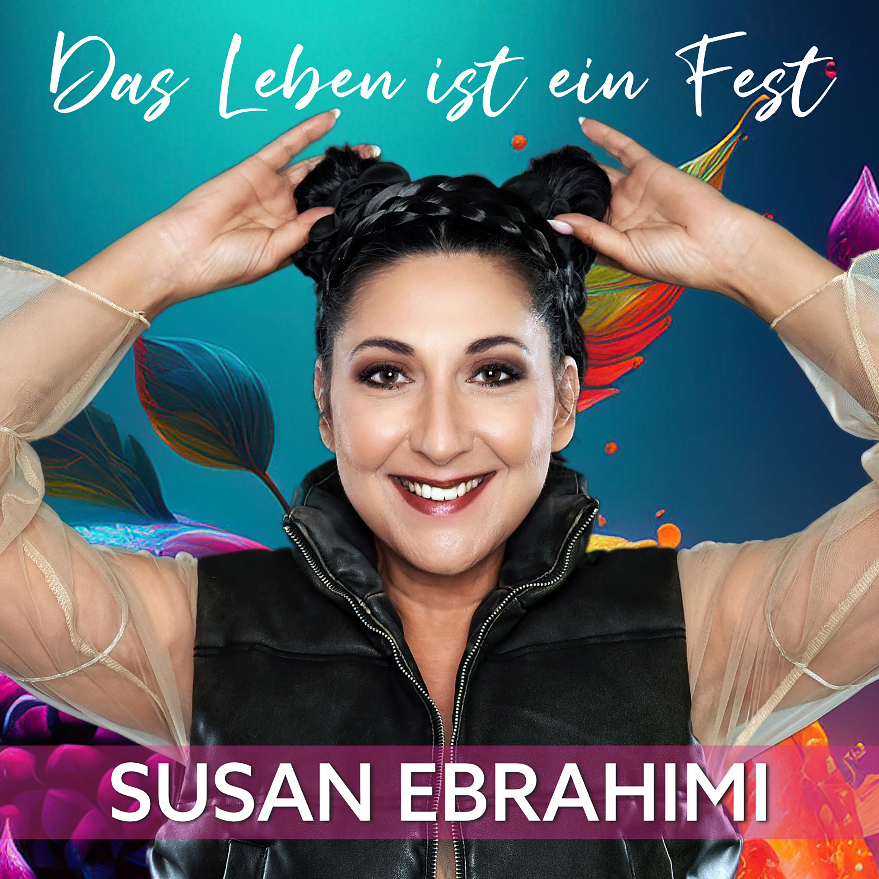 SUSAN EBRAHIMI * Das Leben ist ein Fest (Download-Track)