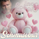 INGO ROBERTS <br>„Schmusebär“ ist ein Mix aus Romantik, Lebensfreude und mitreißendem Schlager-Feeling!