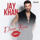 JAY KHAN <br>Verdammt! Am 07.02.2025 erscheint sein neuer Song “Dieser Kuss”!